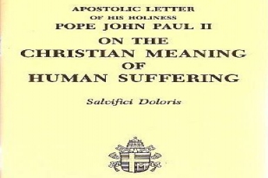 Apostolic Letter SALVIFICI DOLORIS on the Christian meaning of human suffering (1) - John Paul II