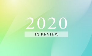 2020 in review: A year without precedent