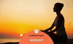 A Better Way to Be Alone: Loneliness from Buddhist’s Perspective