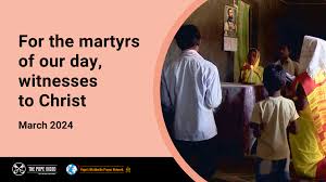 March 2024: For the martyrs of our day