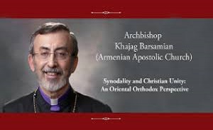 Tillard Chair: Lecture of Archbishop Khajag Barsamian on Synodality