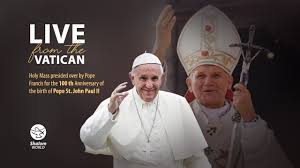 Holy Mass by Pope Francis on the birth centennial of St. John Paul II