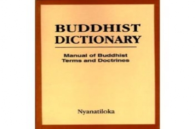 Buddhist Dictionary - Manual of Buddhist Terms and Doctrines